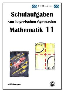 Mathematik 11, Schulaufgaben von bayerischen Gymnasien