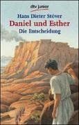 Daniel und Esther. Die Entscheidung