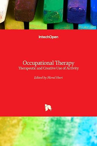 Occupational Therapy: Therapeutic and Creative Use of Activity