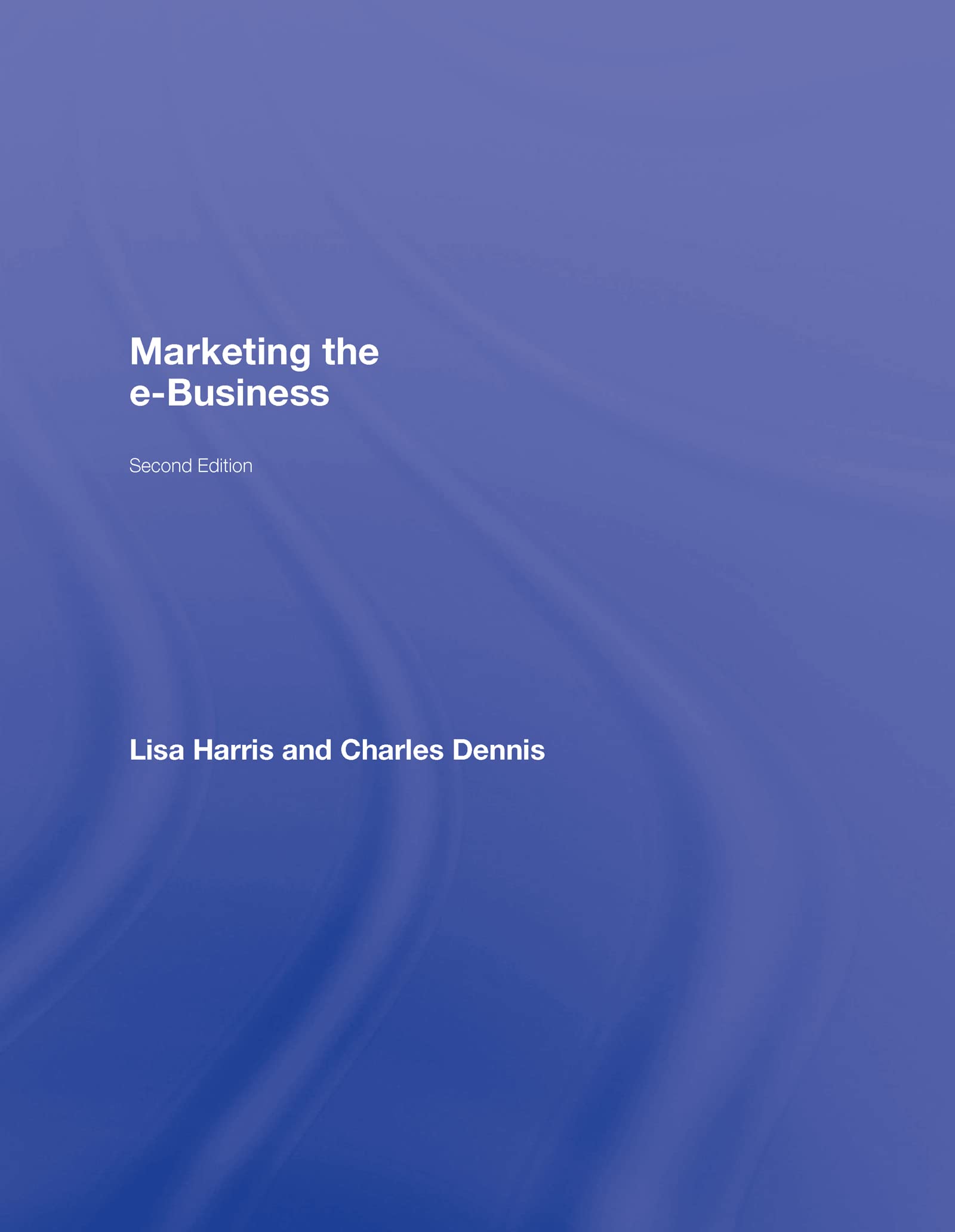 Marketing the e-Business (Routledge E-business)