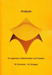 Analysis: für Ingenieure, Mathematiker und Physiker