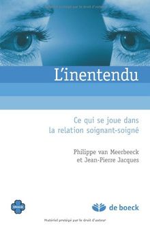 L'inentendu : ce qui se joue dans la relation soignant-soigné