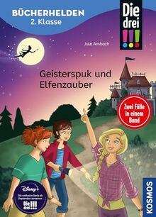 Die drei !!!, Bücherhelden 2. Klasse, Doppelband 1, Geisterspuk und Elfenzauber: Erstleser Kinder ab 7 Jahre