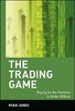The Trading Game: Playing by the Numbers to Make Millions (Wiley Trading Series)