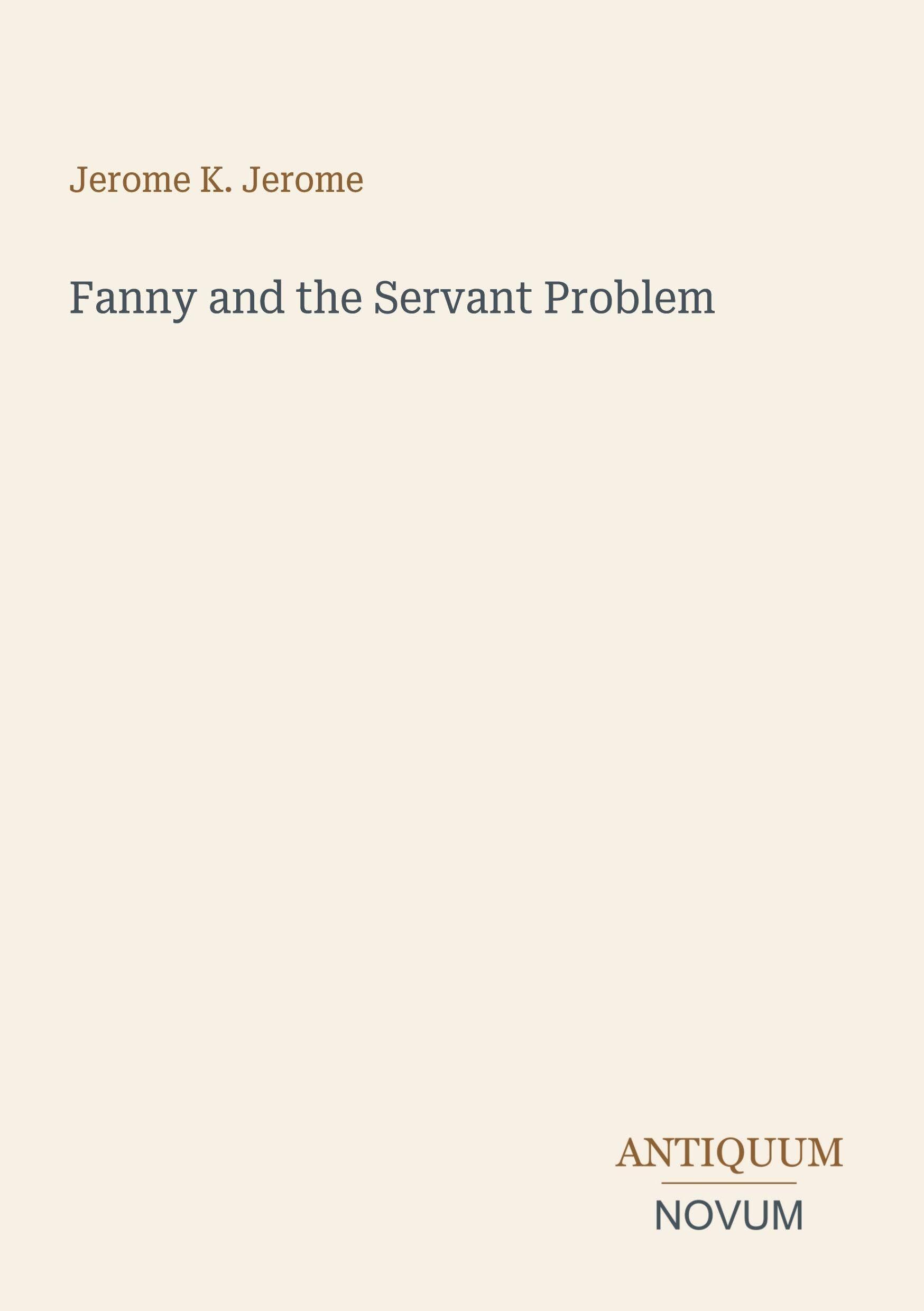 Fanny and the Servant Problem