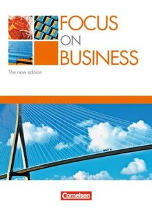 Focus on Business - Bisherige Ausgabe: B1-B2 - Schülerbuch: Englisch für berufliche Schulen