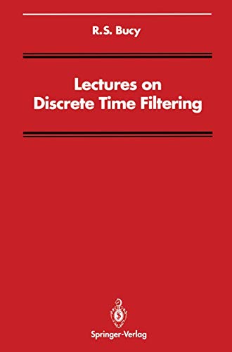 Lectures on Discrete Time Filtering (Signal Processing and Digital Filtering)