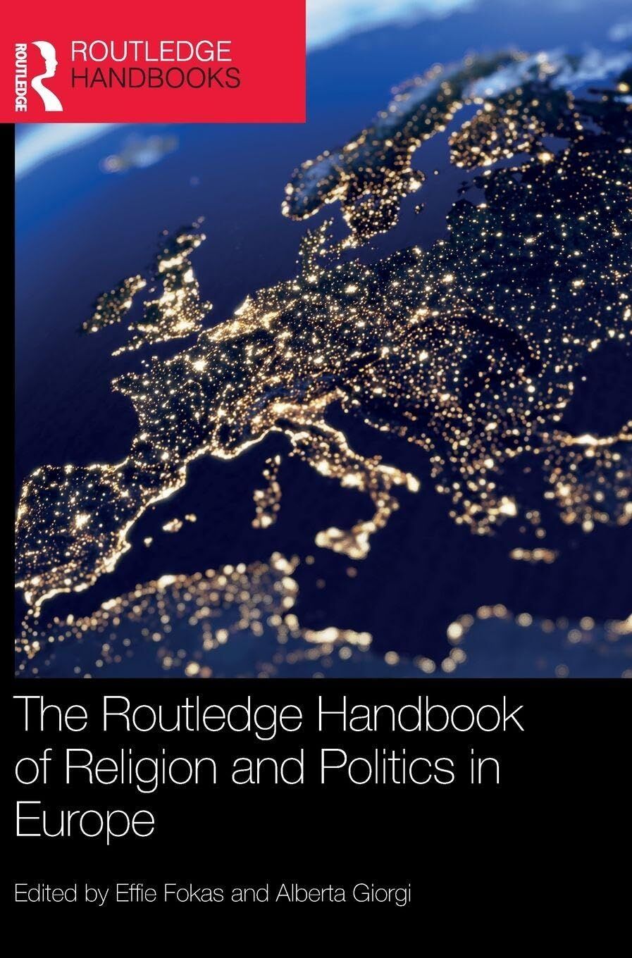The Routledge Handbook of Religion and Politics in Europe