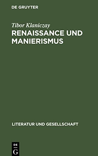 Renaissance und Manierismus: Zum Verhältnis von Gesellschaftsstruktur, Poetik und Stil
