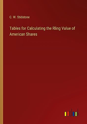 Tables for Calculating the Rling Value of American Shares