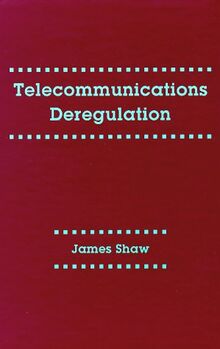 Telecommunications Deregulation (Artech House Telecommunications Library)