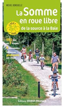 La Somme en roue libre : de la source à la baie