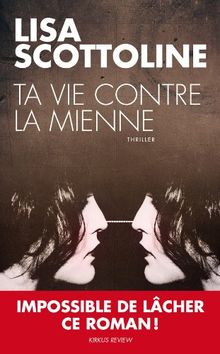 Ta vie contre la mienne