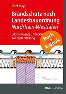 Brandschutzkonzepte nach Bauordnung Nordrhein-Westfalen - mit E-Book (PDF): Bildkommentar, Checklisten, Konzepterstellung