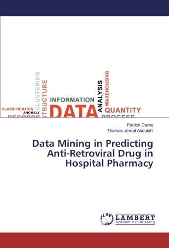 Data Mining in Predicting Anti-Retroviral Drug in Hospital Pharmacy