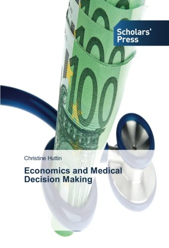 Economics and Medical Decision Making