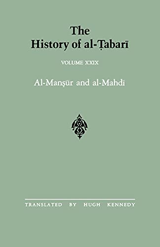 unbekannt The History Of Al-Tabari Vol. 29, Al-Mansur And Al-Mahdi A.D. 763-786/A.H. 146-169 (Suny Series In Near Eastern Studies)