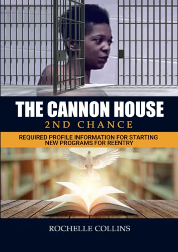The Cannon House 2nd Chance: Required Profile Information for Starting New Programs for Reentry