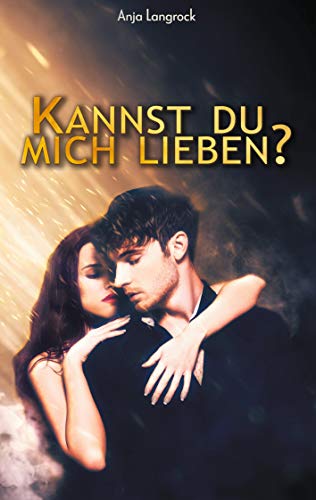 Kannst du mich lieben? (Berliner Liebeschaos, Band 1)