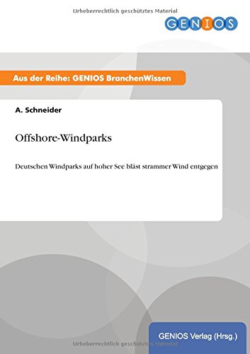 Offshore-Windparks: Deutschen Windparks auf hoher See bläst strammer Wind entgegen