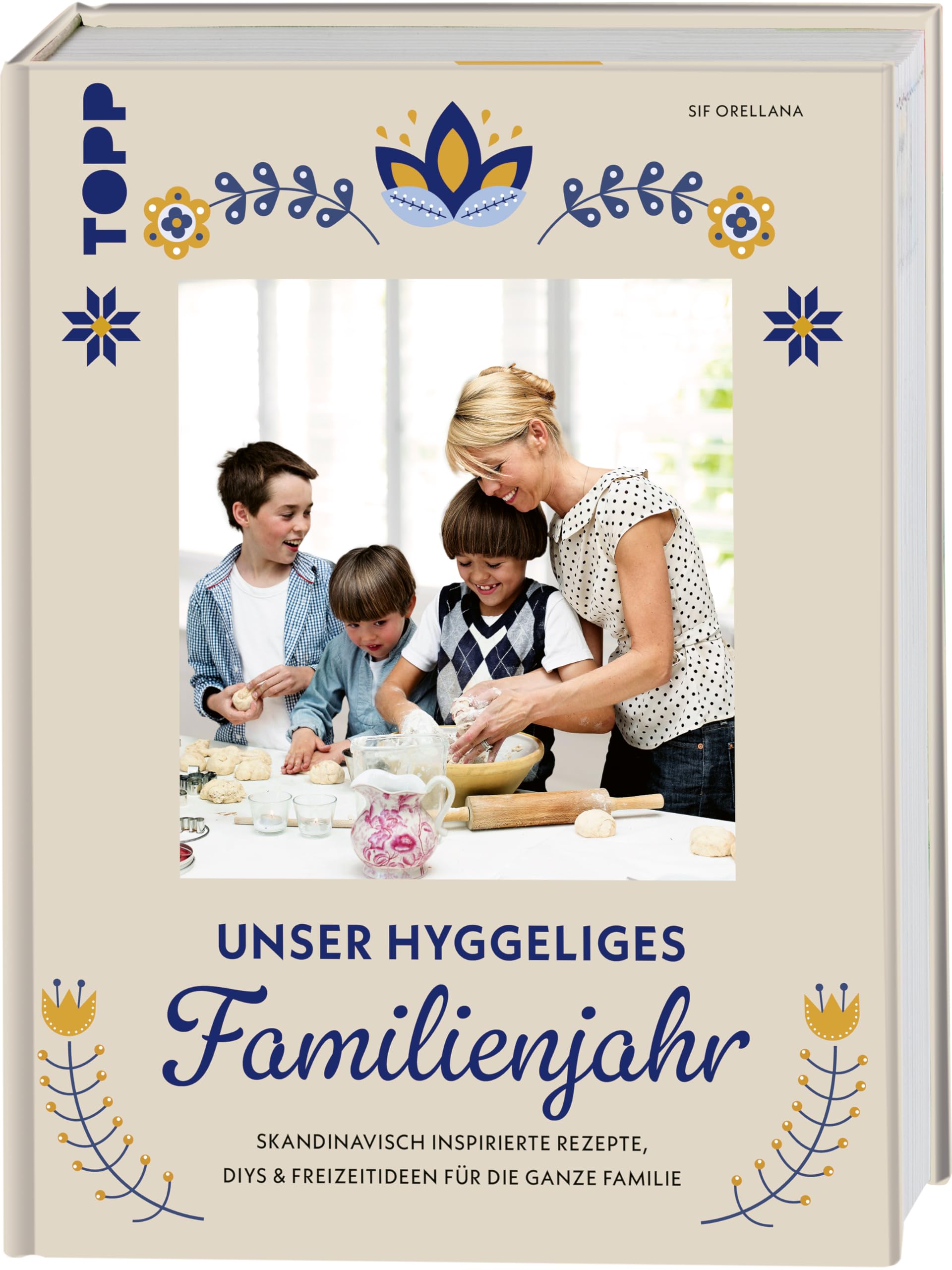 Unser hyggeliges Familienjahr: Skandinavisch inspirierte Rezepte, DIYs und Freizeitideen für die ganze Familie