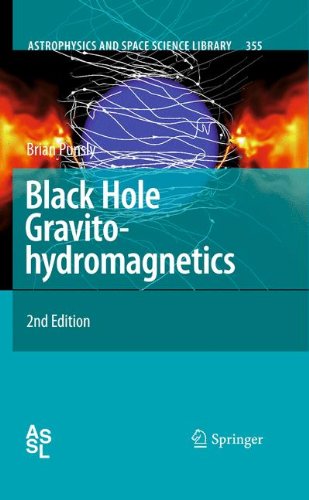 Black Hole Gravitohydromagnetics (Astrophysics and Space Science Library)