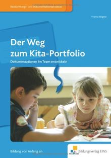 Der Weg zum Kita-Portfolio: Dokumentationen im Team entwickeln