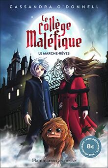 Le collège maléfique. Vol. 1. Le marche-rêves