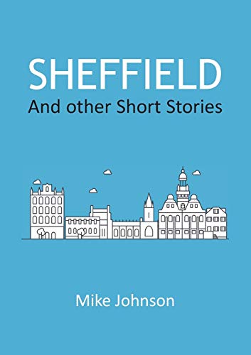 Sheffield: And other Short Stories
