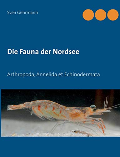 Die Fauna der Nordsee: Arthropoda, Annelida et Echinodermata