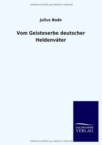 Vom Geisteserbe deutscher Heldenväter