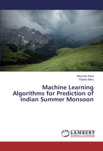 Machine Learning Algorithms for Prediction of Indian Summer Monsoon