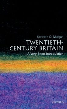 Twentieth-Century Britain: A Very Short Introduction (Very Short Introductions)