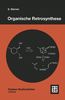 Organische Retrosynthese: Ein Lernprogramm zur Syntheseplanung (Teubner Studienbücher Chemie)