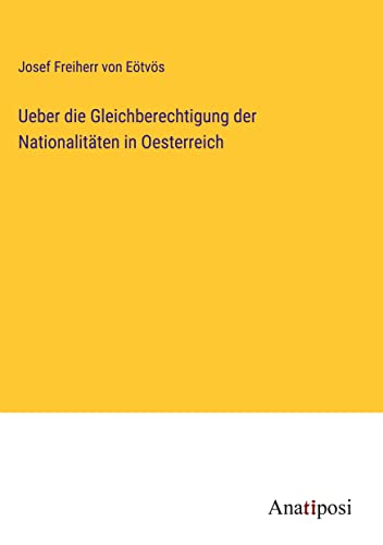 Ueber die Gleichberechtigung der Nationalitäten in Oesterreich