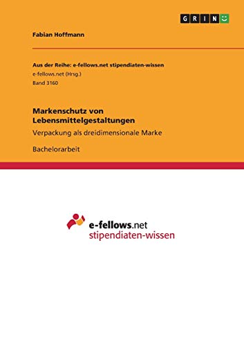 Markenschutz von Lebensmittelgestaltungen: Verpackung als dreidimensionale Marke