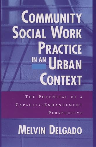 Community Social Work Practice in an Urban Context: The Potential of a Capacity-Enhancement Perspective