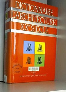Dictionnaire de l'architecture du XXe siècle