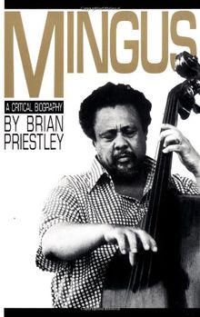 Mingus: A Critical Biography (Da Capo Paperback)