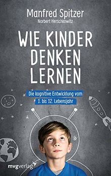 Wie Kinder denken lernen: Die kognitive Entwicklung vom 1. bis zum 12. Lebensjahr