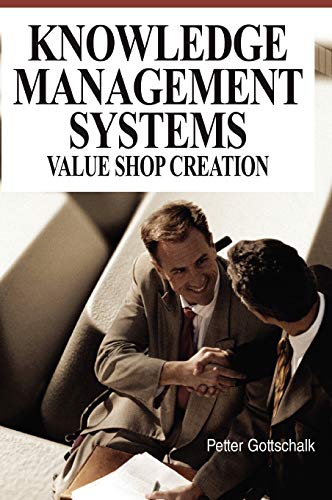 Knowledge Management Systems: Value Shop Creation