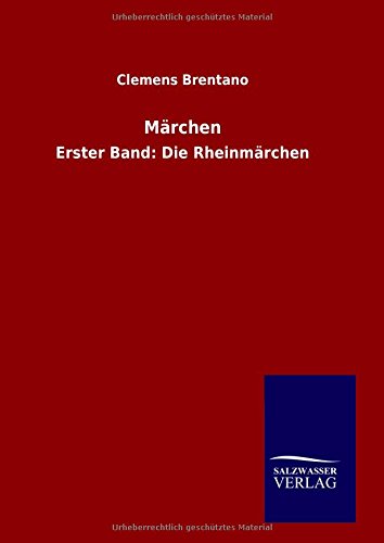 Märchen: Erster Band: Die Rheinmärchen