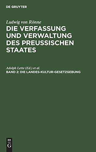 Die Landes-Kultur-Gesetzgebung (Ludwig von Rönne: Die Verfassung und Verwaltung des Preussischen Staates. Die Gewerbe-Polizei)