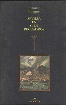 Sevilla en cien recuadros