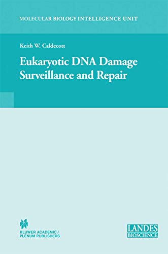 Eukaryotic Dna Damage Surveillance and Repair (Molecular Biology Intelligence Unit)