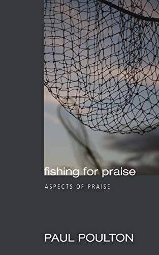 Fishing for Praise: Aspects of Praise