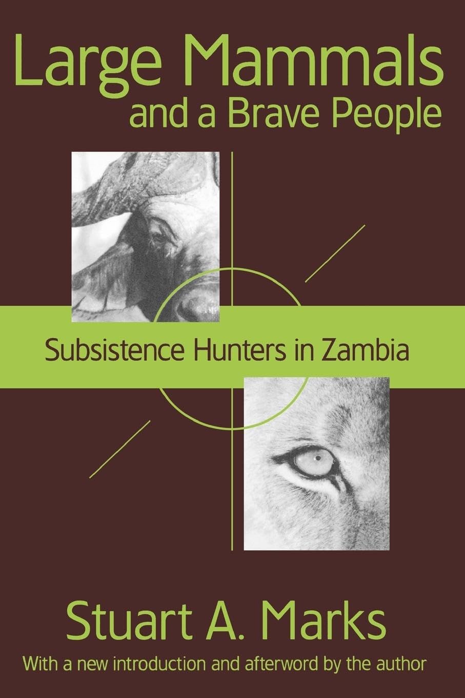 Large Mammals and a Brave People: Subsistence Hunters in Zambia