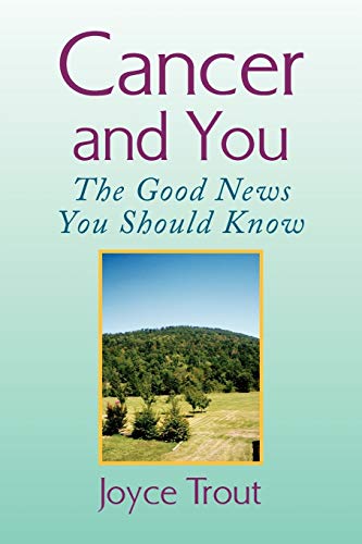 Cancer and You: The Good News You Should Know