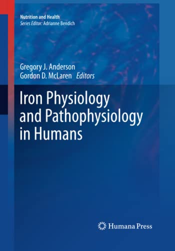 Iron Physiology and Pathophysiology in Humans (Nutrition and Health)