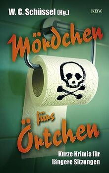 Mördchen fürs Örtchen: Kurze Krimis für längere Sitzungen (KBV-Krimi)